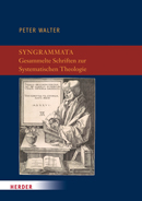 Cover: Walter/Dietrich/Quisinsky, Syngrammata – Gesammelte Schriften zur Systematischen Theologie
